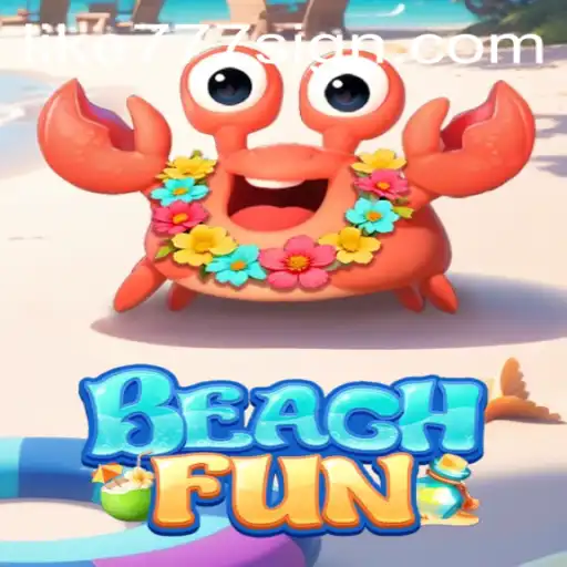 Dive into the Exciting World of BeachFun with Like777